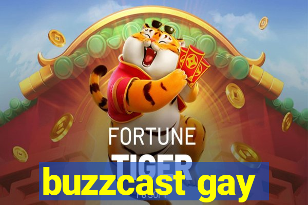 buzzcast gay